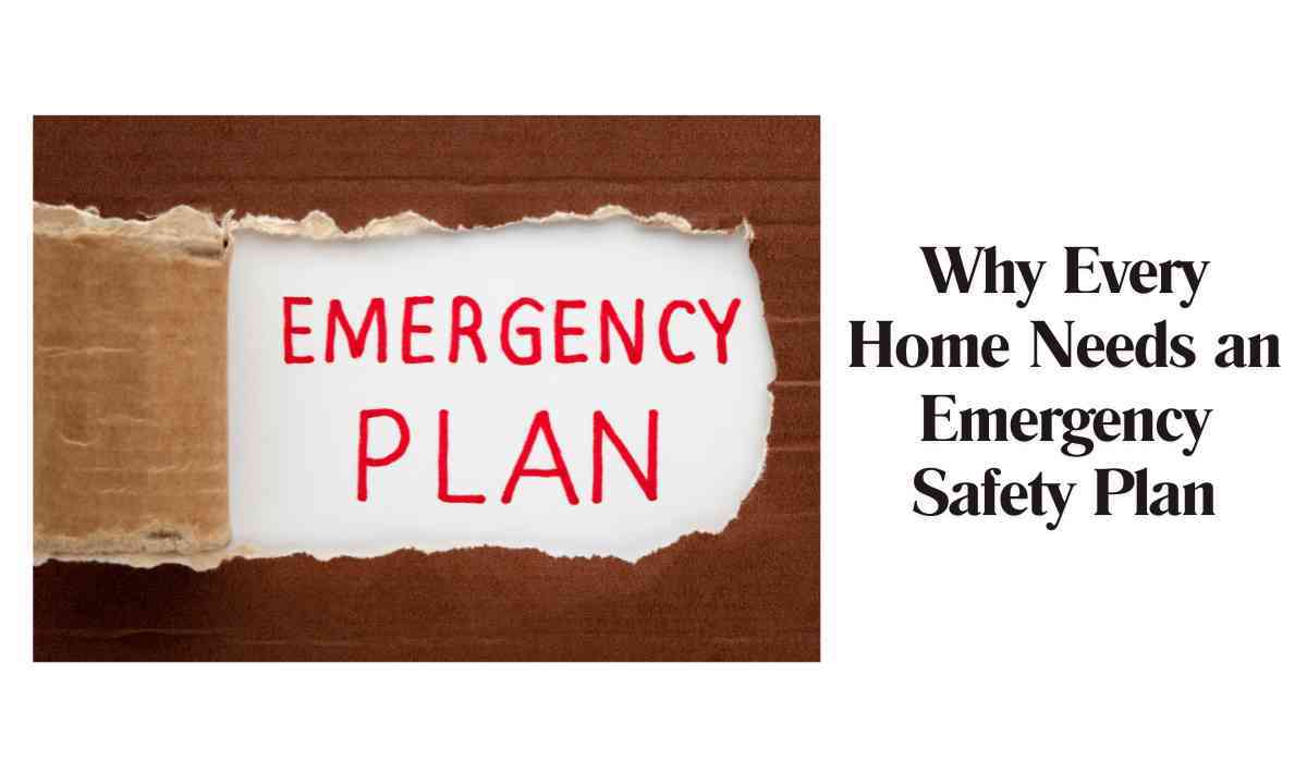 Why Every Home Needs an Emergency Safety Plan